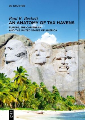 Anatomy of Tax Havens - Europe, the Caribbean and the United States of Amer