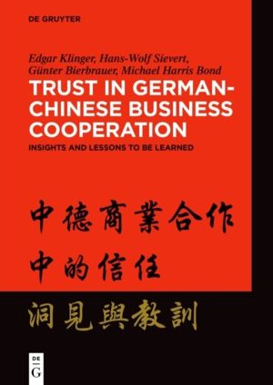 Trust in German-Chinese Business Cooperation - Insights and Lessons to be L