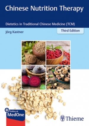 Chinese Nutrition Therapy - Dietetics in Traditional Chinese Medicine (TCM)