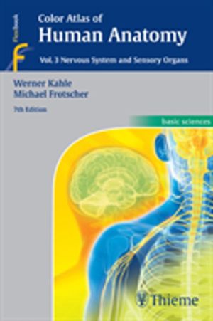Color Atlas of Human Anatomy, Vol. 3 - Nervous System and Sensory Organs