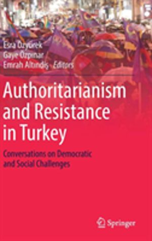 Authoritarianism and Resistance in Turkey - Conversations on Democratic and
