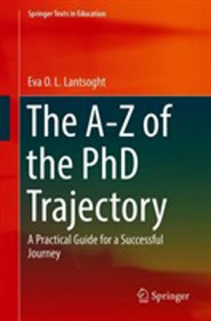 A-Z of the PhD Trajectory - A Practical Guide for a Successful Journey