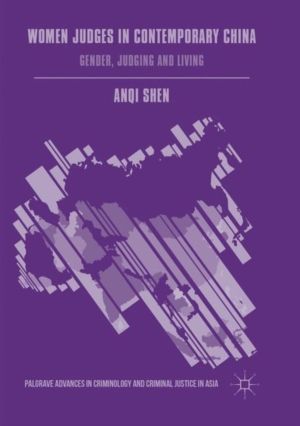 Women Judges in Contemporary China - Gender, Judging and Living