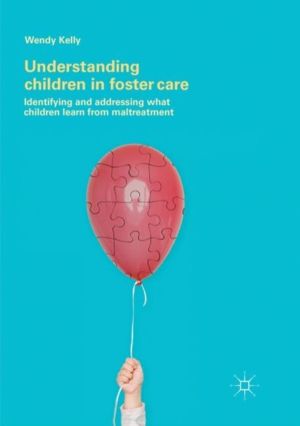 Understanding Children in Foster Care - Identifying and addressing what chi