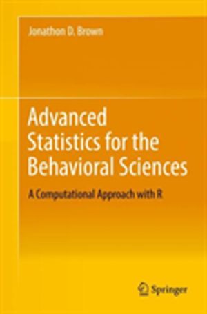 Advanced Statistics for the Behavioral Sciences - A Computational Approach
