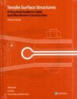 Tensile Surface Structures. A Practical Guide to Cable and Membrane Constru