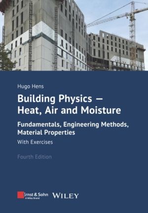Building Physics - Heat, Air and Moisture - Fundamentals, Engineering Metho