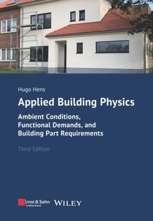 Applied Building Physics - Ambient Conditions, Functional Demands, and Buil