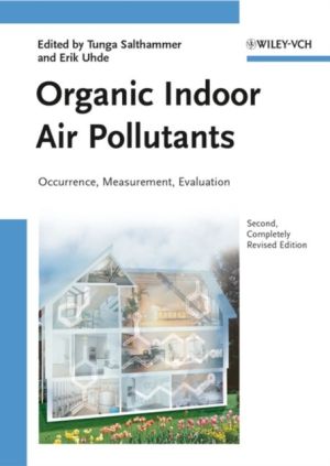 Organic Indoor Air Pollutants: Occurrence, Measurement, Evaluation, 2nd Edi