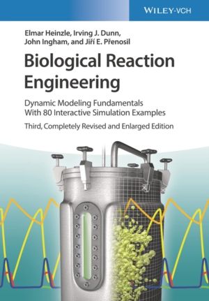 Biological Reaction Engineering - Dynamic Modeling Fundamentals with 80 Int