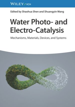 Water Photo- and Electro-Catalysis - Mechanisms, Materials, Devices, and Sy