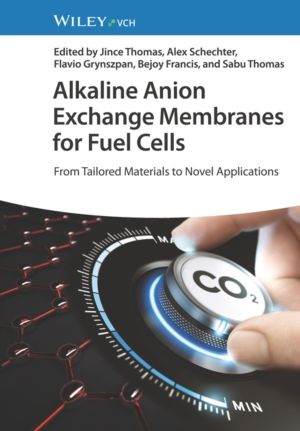 Alkaline Anion Exchange Membranes for Fuel Cells - From Tailored Materials