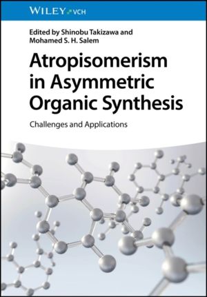 Atropisomerism in Asymmetric Organic Synthesis - Challenges and Application