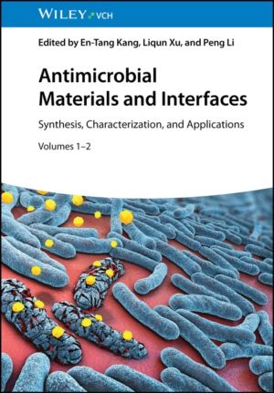 Antimicrobial Materials and Interfaces, 2 Volumes - Synthesis, Characteriza