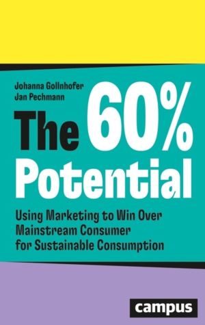 60% Potential - Using Marketing to Win Over Mainstream Consumers for Sustai
