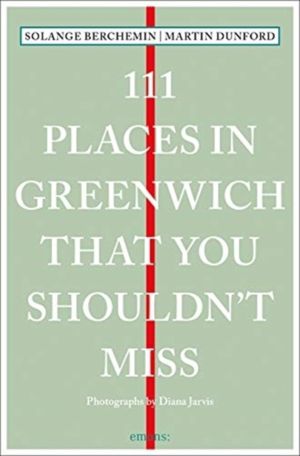 111 Places in Greenwich That You Shouldn't Miss