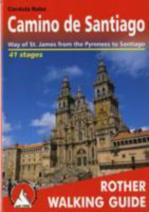 Camino de Santiago - Way of St James from the Pyrenees to Santiago de Compo