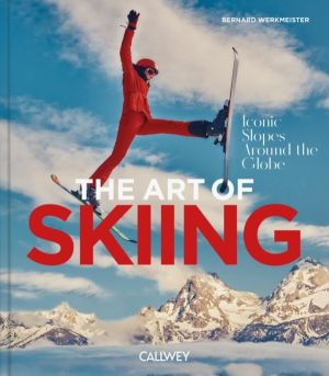 Art of Skiing - Iconic Slopes Around the Globe