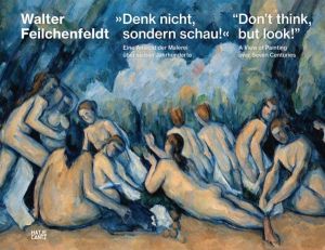 ÔÇ£DonÔÇÖt think, but look!ÔÇØ (Bilingual edition) - A View of Painting ove
