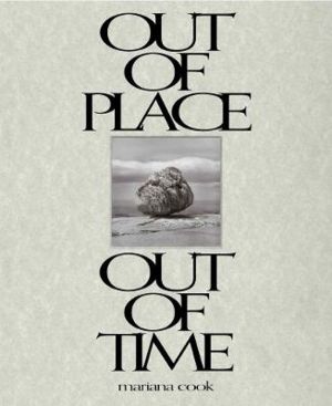 Mariana Cook: Out of Place, Out of Time