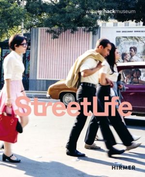 Street Life (Bilingual edition) - The Street in Art from Kirchner to Streul
