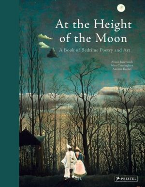 At the Height of the Moon - A Book of Bedtime Poetry and Art