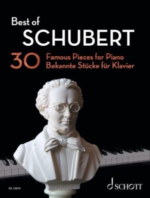 Best of Schubert - 30 Famous Pieces for Piano