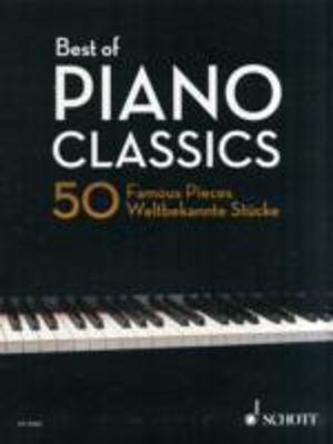 Best Of Piano Classics - 50 Famous Pieces for Piano