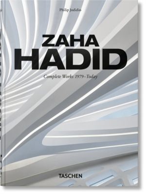 Zaha Hadid - Complete Works 1979ÔÇôToday. 45th Ed.