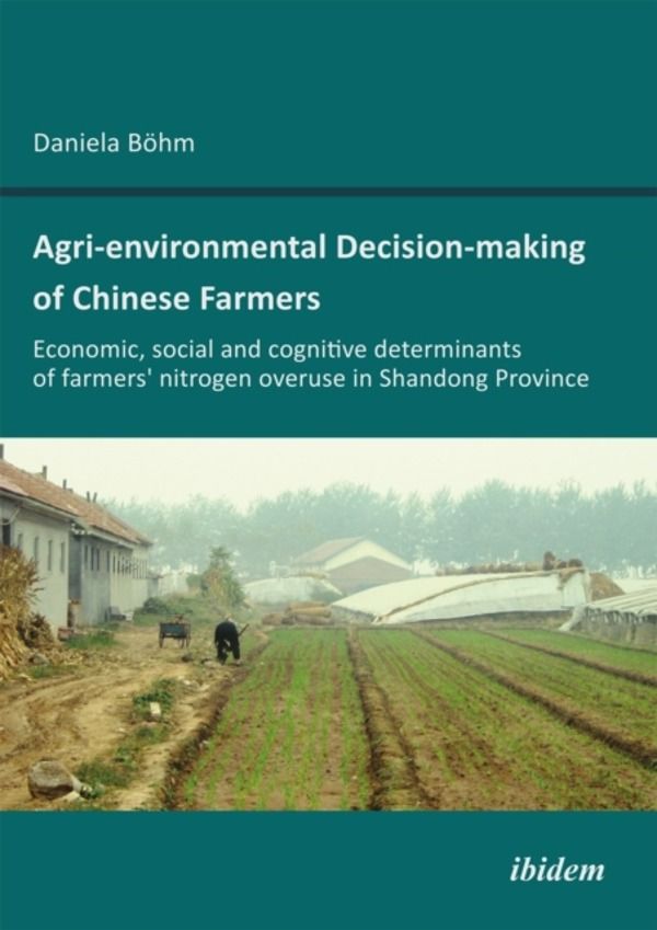 Agri-environmental Decision-making of Chinese Farmers - Economic, social an