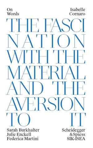 Isabelle Cornaro : Fascination and Disgust of Matter
