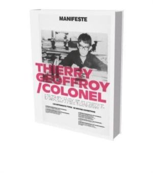 Thierry Geoffroy/Colonel - A Propulsive Retrospective