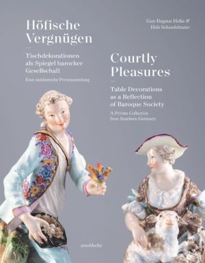 Courtly Pleasures - Table Decorations as a Reflection of Baroque Society