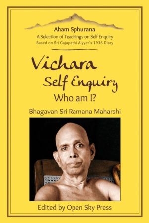 Vichara ÔÇô Self Enquiry, Who am I? - A Selection of Self Enquiry Teachings