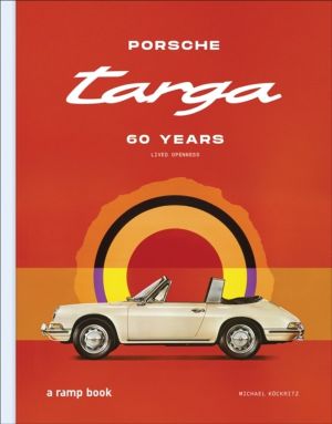 Porsche Targa - Lived Openness