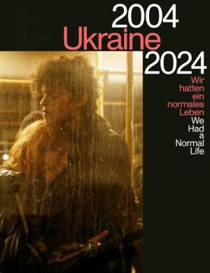 Ukraine 2004-2024 - We Had a Normal Life