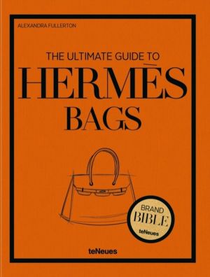 Ultimate Guide to Hermes Bags