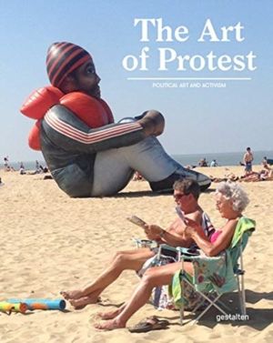 Art of Protest - Political Art and Activism