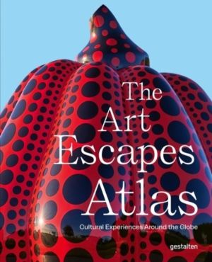 Art Escapes Atlas - Cultural Experiences Around the Globe