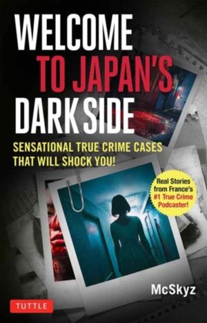 Welcome to Japan's Dark Side - Sensational True Crime Cases That Will Shock
