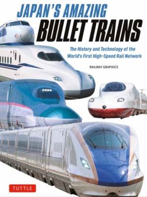 Japan's Amazing Bullet Trains - The History and Technology of the World's F