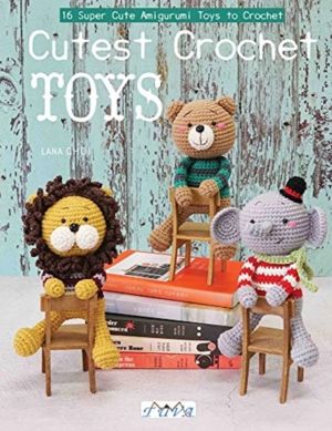 Amigurumi Toy Box - 16 Super Cute Amigurumi Toys to Crochet
