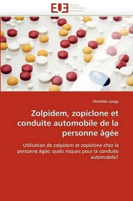Zolpidem, Zopiclone Et Conduite Automobile de la Personne �g�e