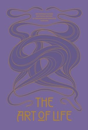 Art of Life - Art Nouveau Posters and Visual Culture of the Hungarian Seces