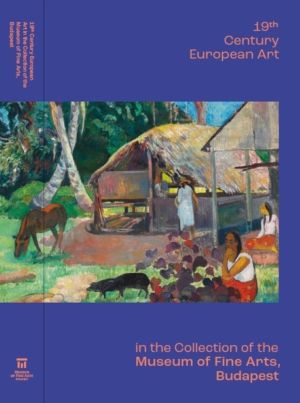 19th Century European Art in the Collection of the Museum of Fine Arts, Bud