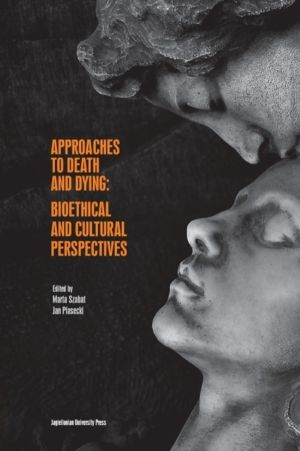 Approaches to Death and Dying ÔÇô Bioethical and Cultural Perspectives