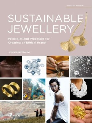 Sustainable Jewellery (Updated Edition) - Principles and Processes for Crea