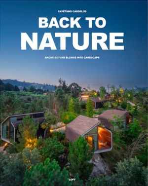 Back to Nature - Architecture Blends Into Landscape