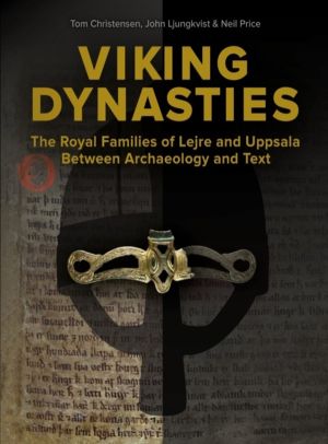Viking Dynasties - The royal families at Lejre and Uppsala between archaeol