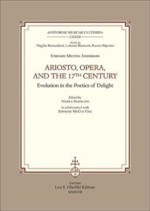 Ariosto, Opera, and the 17th Century - Evolution in the Poetics of Delight